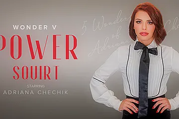 Adriana Chechik - 5 Wonders Of Chechik: Power Squirt - porn video